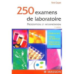 250 examens de laboratoire prescription et interprétation