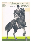 L'alimentation du cheval Wolter, R.