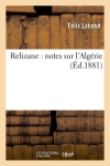 Notes Sur Lُ Algerie Relizane 1881 vignette
