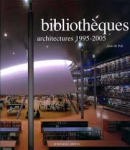 Bibliothèques Architectures 1995-2005