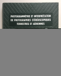 Photogrammétrie et interprétation interprètation de photographies stéréoscopiques et aériennes vignette