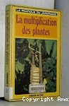 La Multiplication des plantes vignette