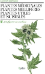 Plantes médicinales, plantes mellifères, plantes utiles et nuisibles vignette